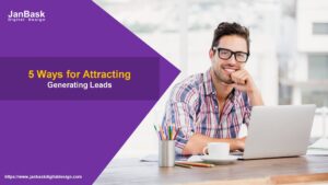 5 Ways for Attracting and Generating Leads