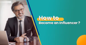 How To Become a Successful Influencer?