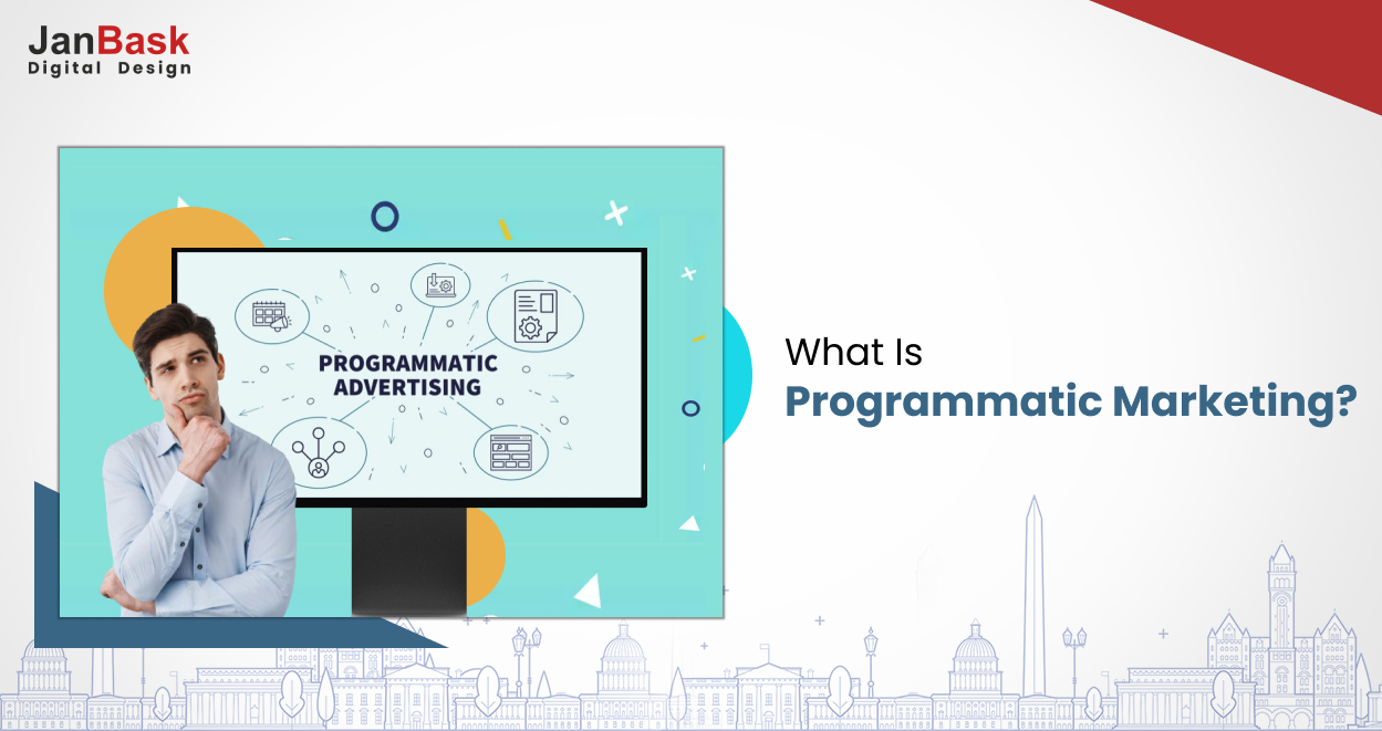 What Is Programmatic Advertising? | Guide To Programmatic Ads